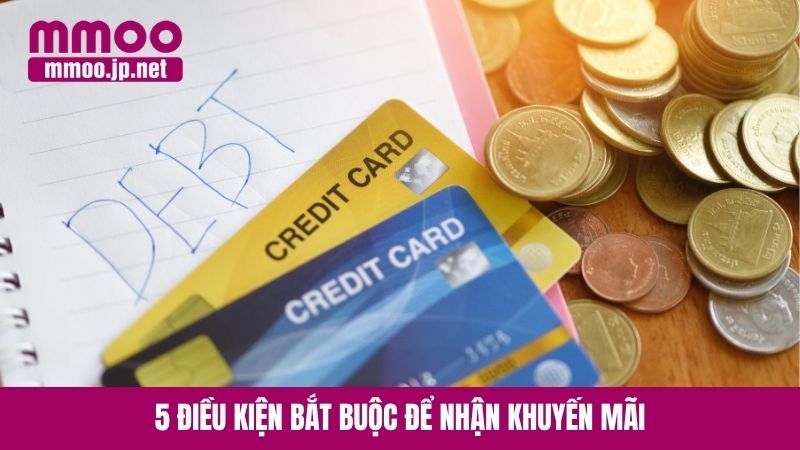 5 điều kiện bắt buộc để nhận khuyến mãi